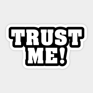 TRUST ME #1 Sticker